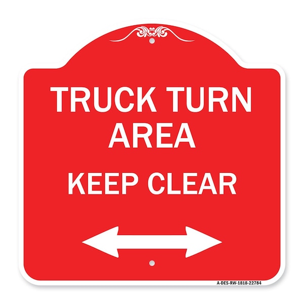 Signmission Truck Turn Area Keep Clear W/ Bidirectional Arrow, Red & White Alum Sign, 18" x 18", RW-1818-22784 A-DES-RW-1818-22784 - main